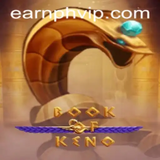 Unlocking the Excitement of BookOfKeno and EarnPH VIP