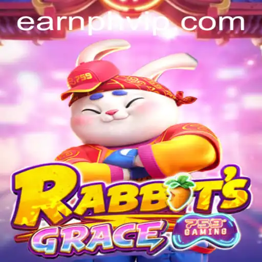 Exploring the Enchanting World of RabbitsGrace and the Exciting Earnph VIP System